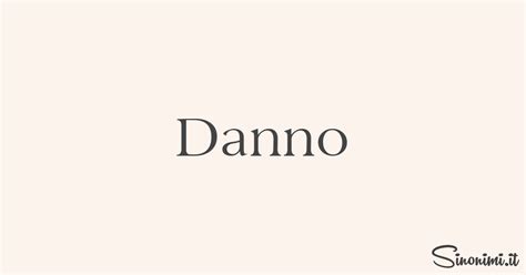 sinonimi di danno|danno synonymo.